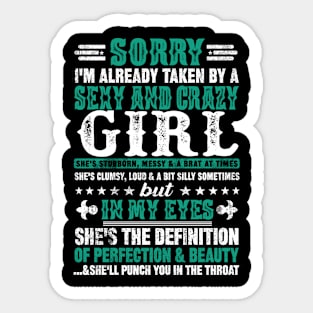 Sorry I'm Already Taken By A Sexy And Crazy GIRL Couples Sticker